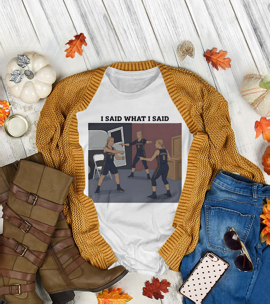 Indiana Basketball I Said What I Said T-Shirt