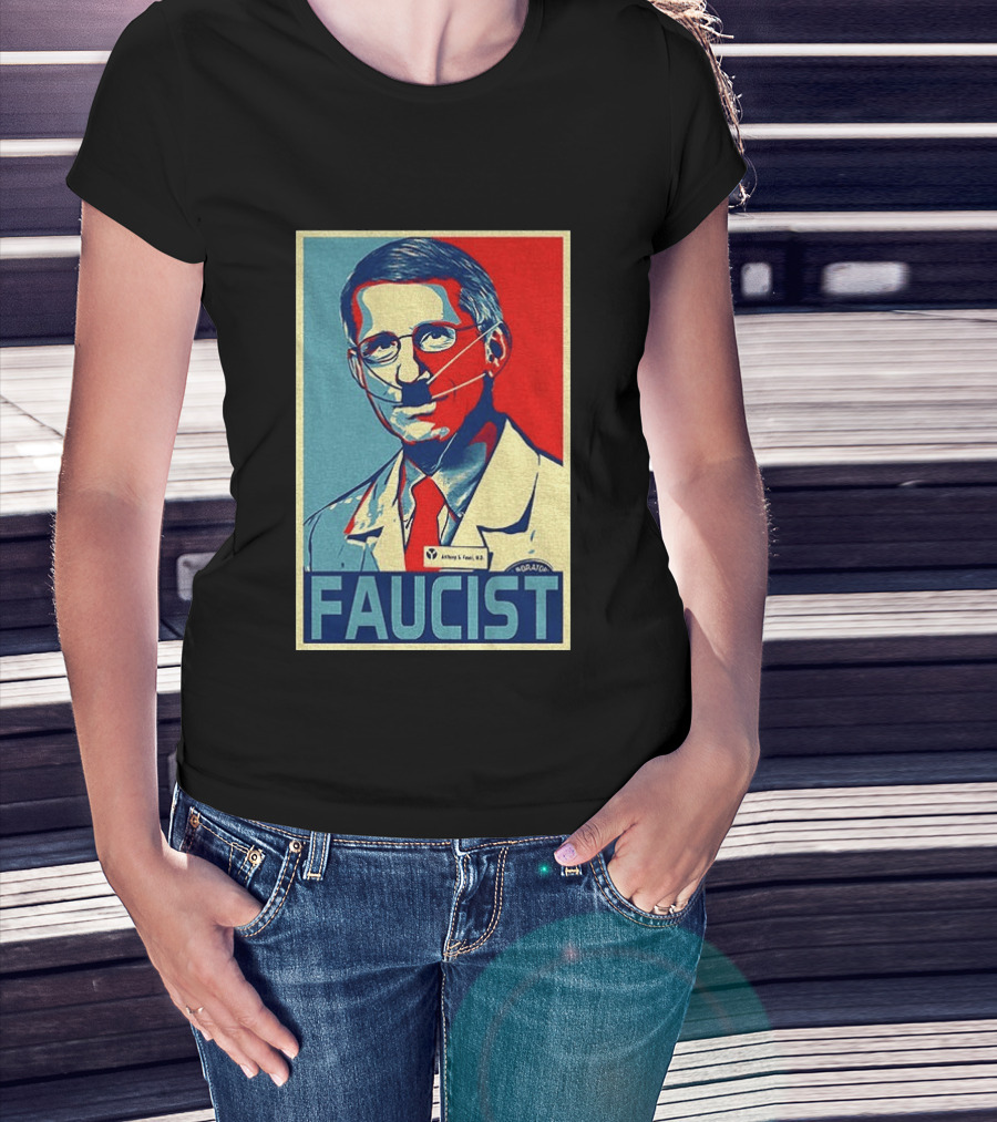 FAUCIST Dr Anthony S. Fauci M.D. Parody Hope T-Shirt