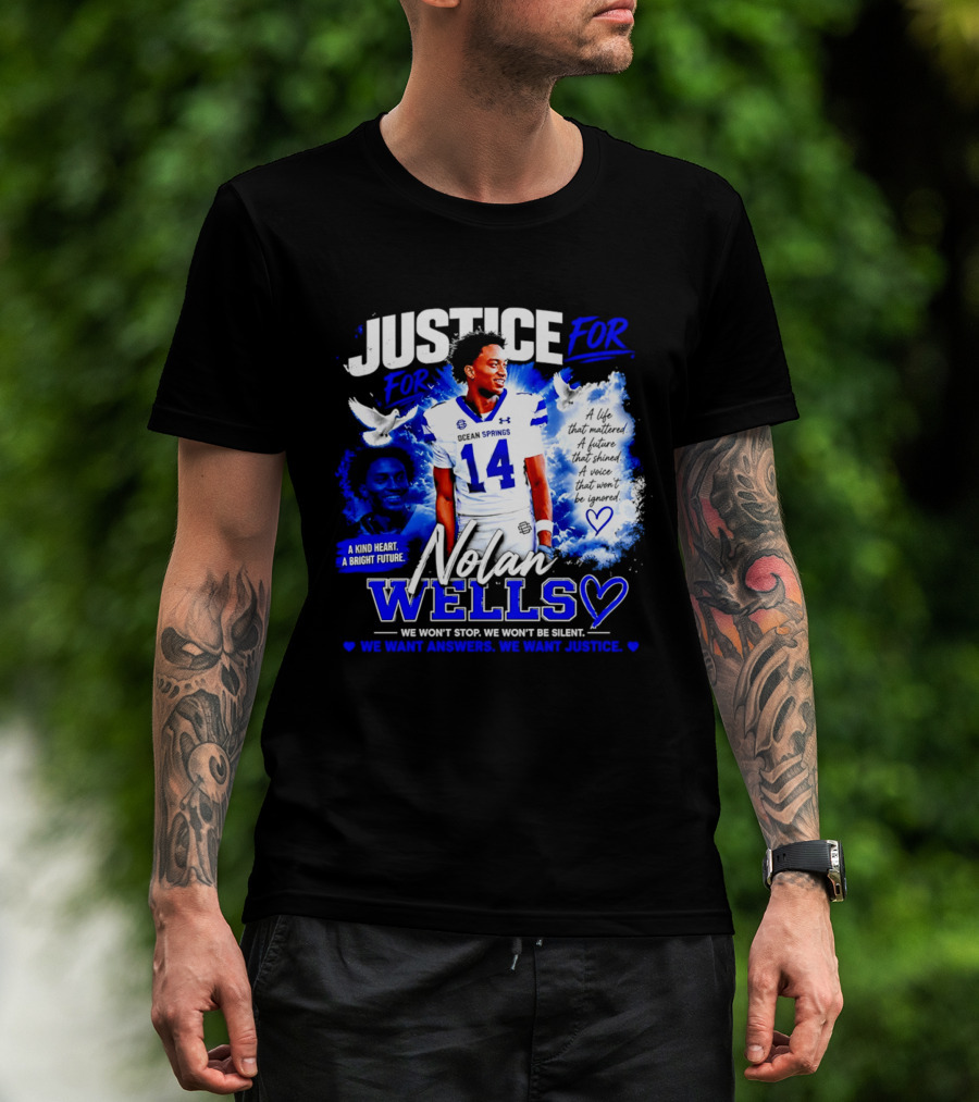 Justice For Nolan Xavier Wells A Kind Heart A Bright Future We Want Answers We Want Justice T-Shirt