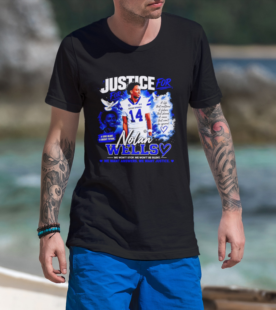 Justice For Nolan Xavier Wells A Kind Heart A Bright Future We Want Answers We Want Justice T-Shirt