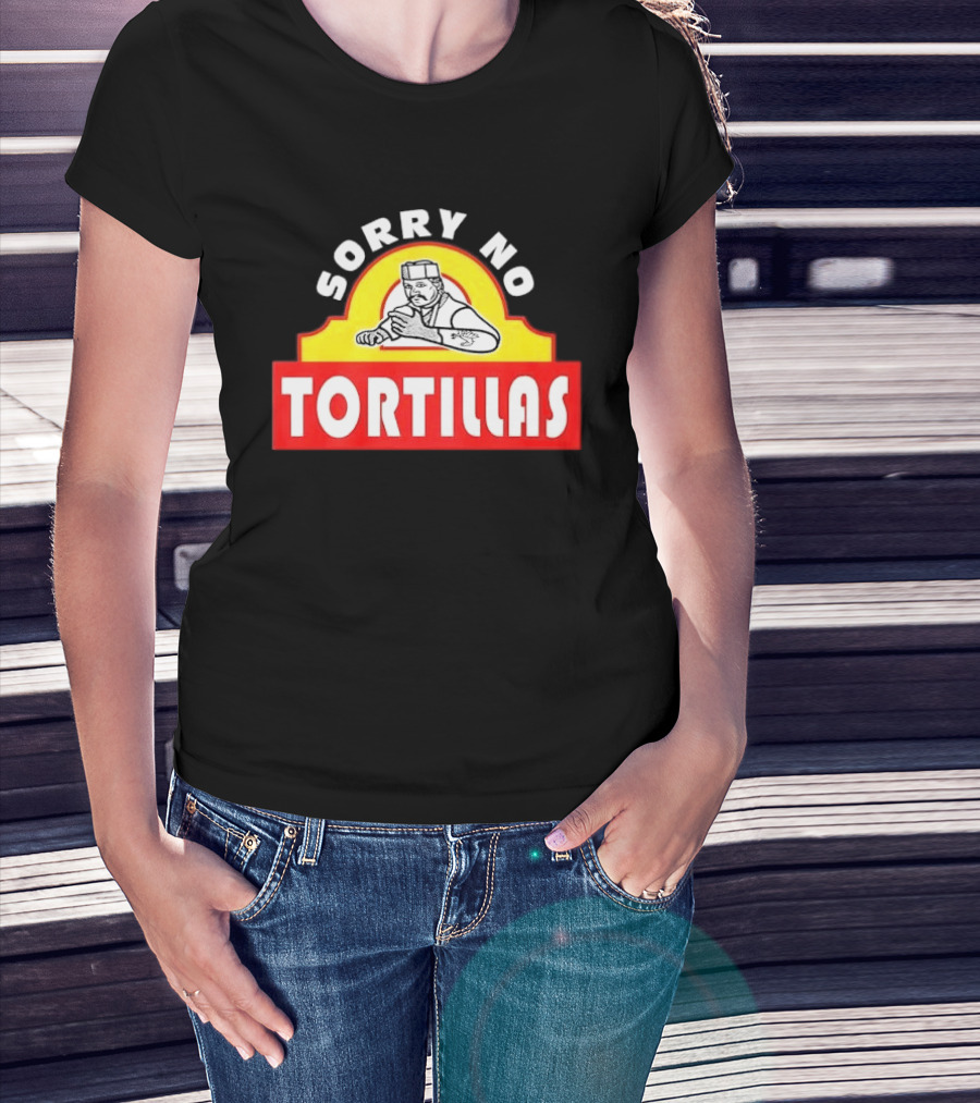 Sorry No Tortillas Chef T-Shirt