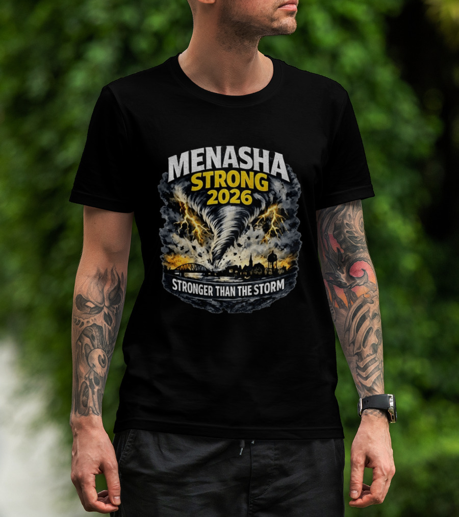 Menasha Strong 2026 Tornado Scene Stronger Than The Storm T-Shirt