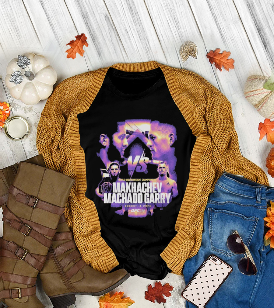 UFC 330 World Welterweight Championship Makhachev Vs Machado Garry August 15 2026 T-Shirt