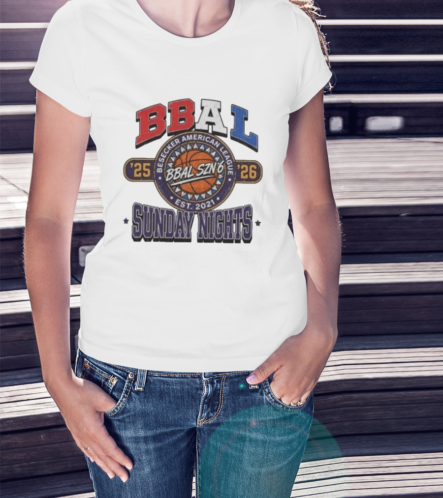 BBAL SZN 6 Besecker American League 2025 2026 Sunday Nights Est. 2021 T-Shirt