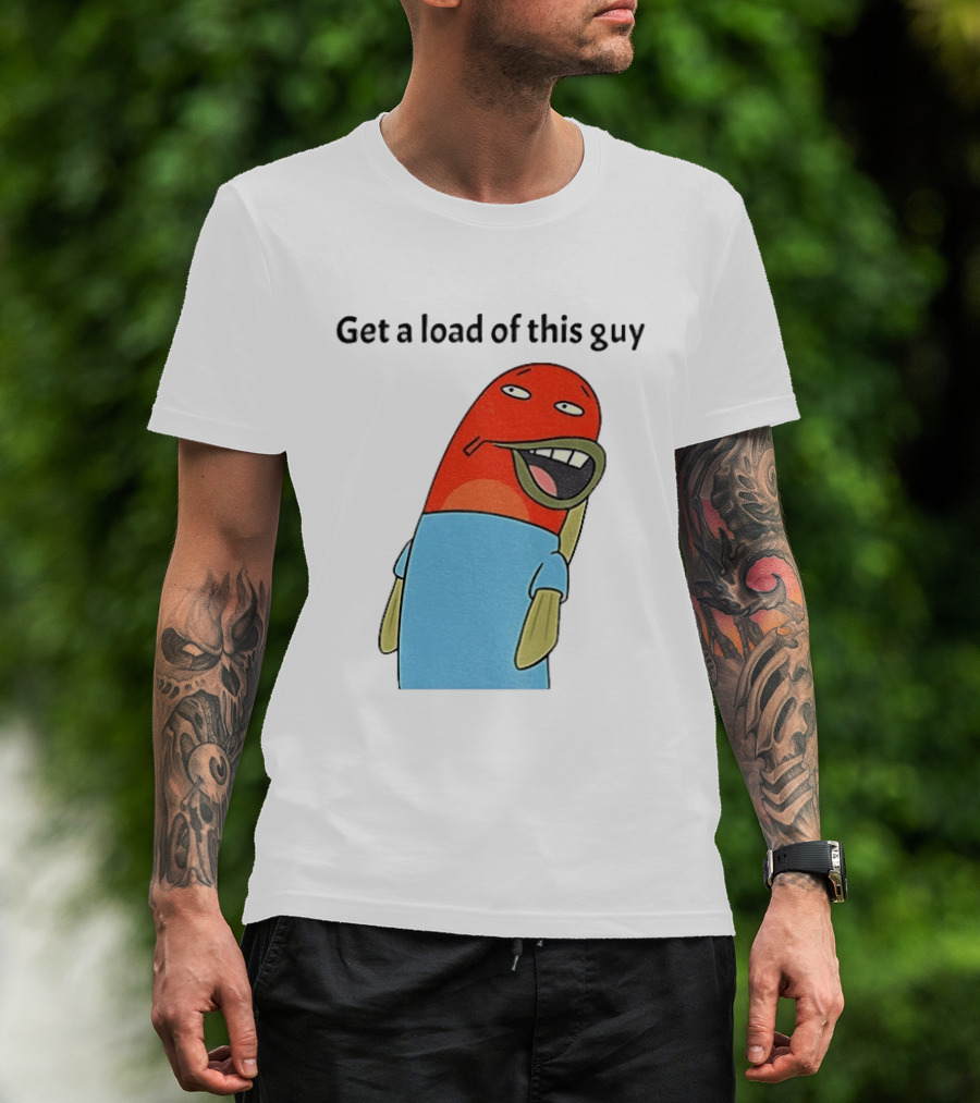Get A Load Of This Guy Cartoon Quirky Character In Light Blue Outfit T-Shirt