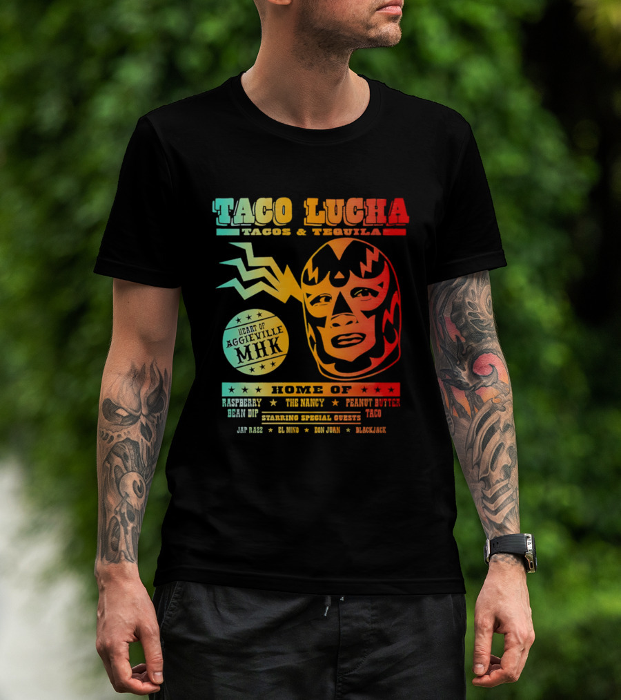 Taco Lucha Tacos Tequila MHK Luchador Mask Raspberry Bean Dip Peanut Butter Taco T-Shirt
