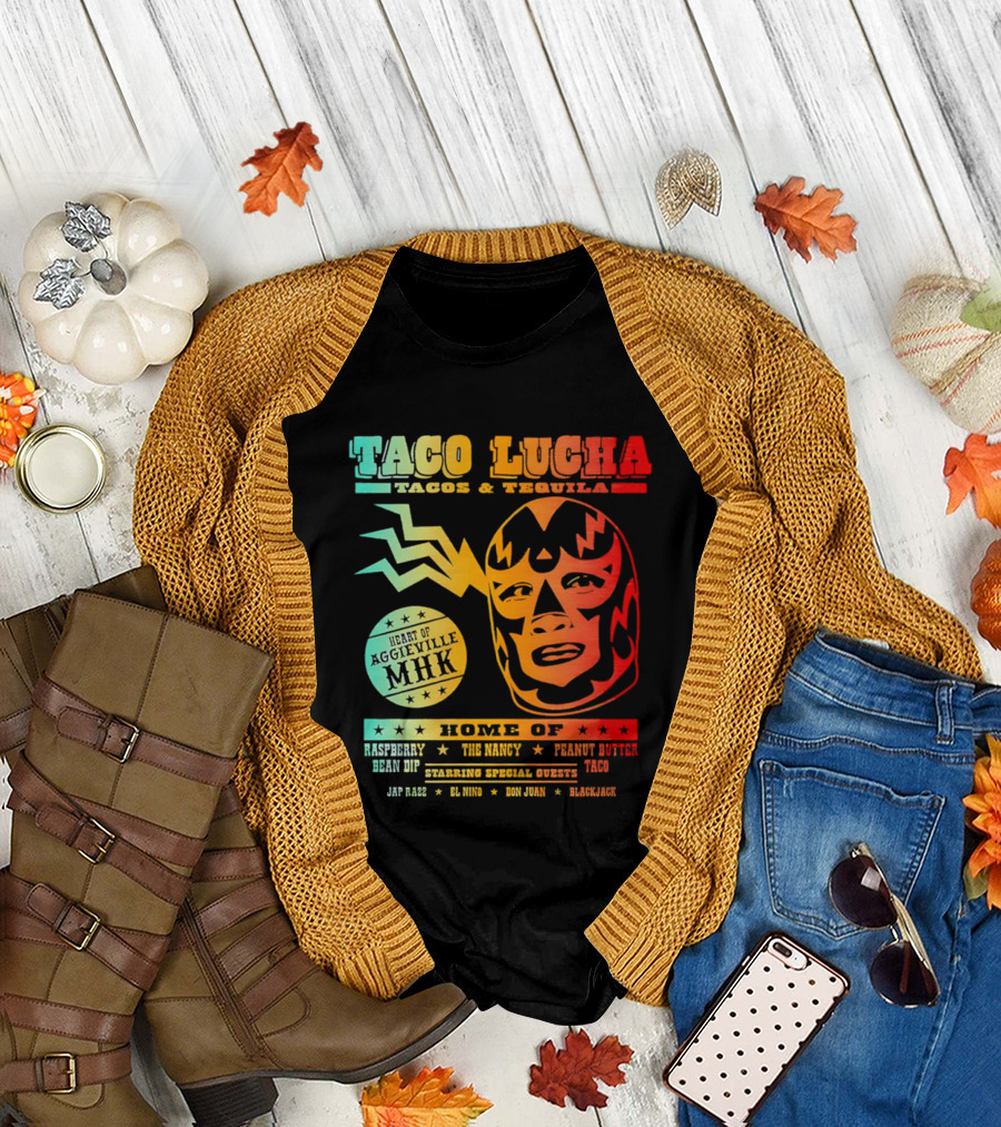 Taco Lucha Tacos Tequila MHK Luchador Mask Raspberry Bean Dip Peanut Butter Taco T-Shirt