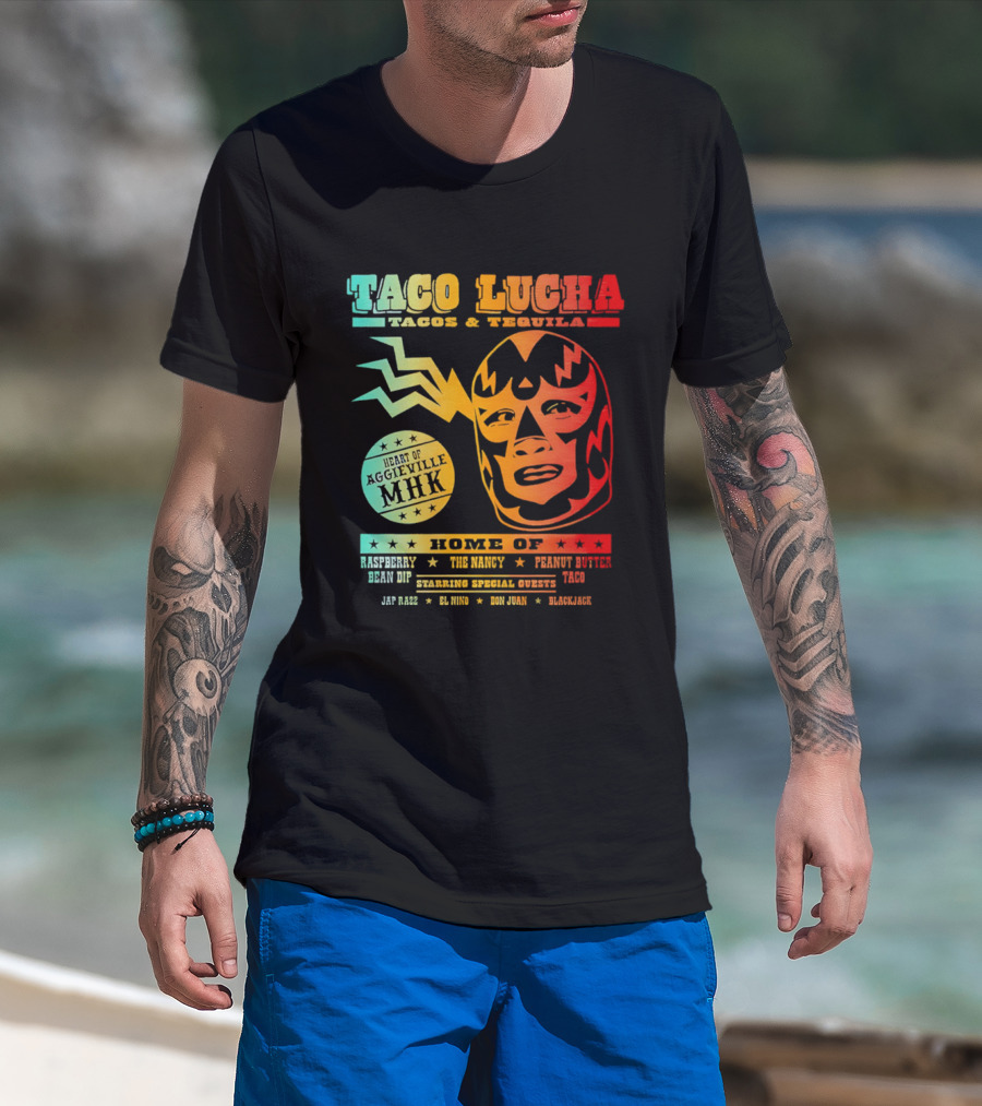 Taco Lucha Tacos Tequila MHK Luchador Mask Raspberry Bean Dip Peanut Butter Taco T-Shirt