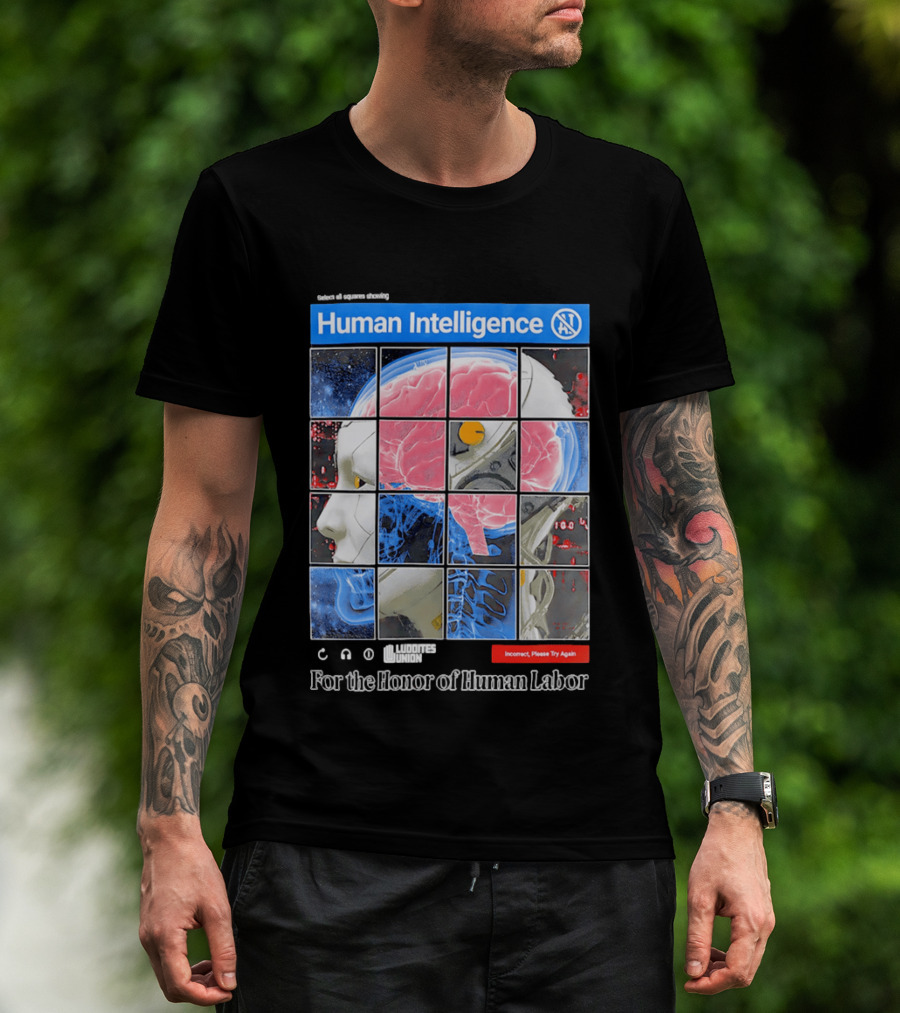 Human Intelligence Luddites Union For The Honor Of Human Labor T-Shirt