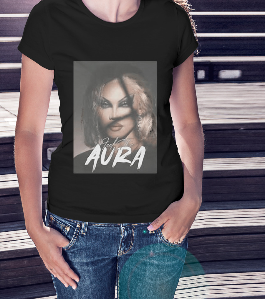 Feel The Aura Aura Mayari Drag Queen Sensation T-Shirt