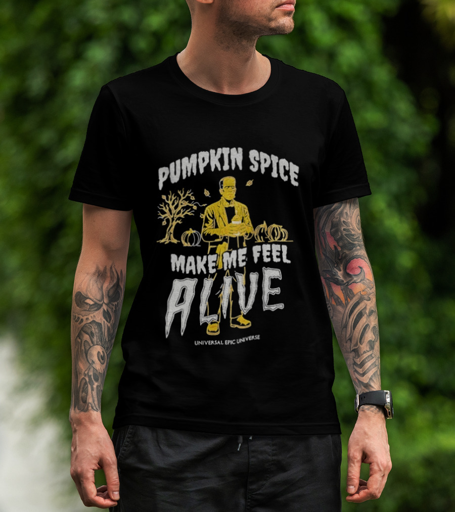 Pumpkin Spice Make Me Feel Alive Universal Studios Frankenstein T-Shirt