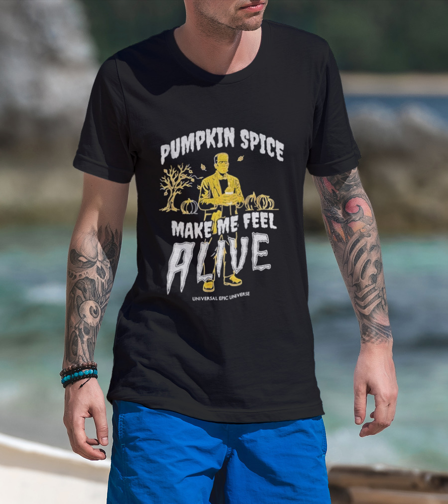 Pumpkin Spice Make Me Feel Alive Universal Studios Frankenstein T-Shirt