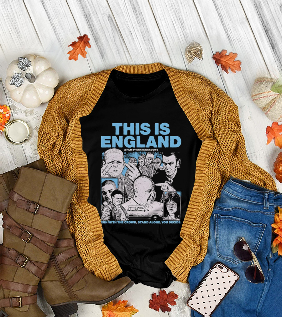 This Is England A Film By Shane Meadows Movie Characters Car Collage Run With The Crowd Stand Alone You Decide T-Shirt