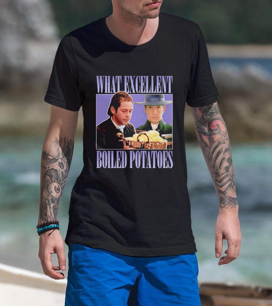 What Excellent Boiled Potatoes Pride And Prejudice Meme T-Shirt