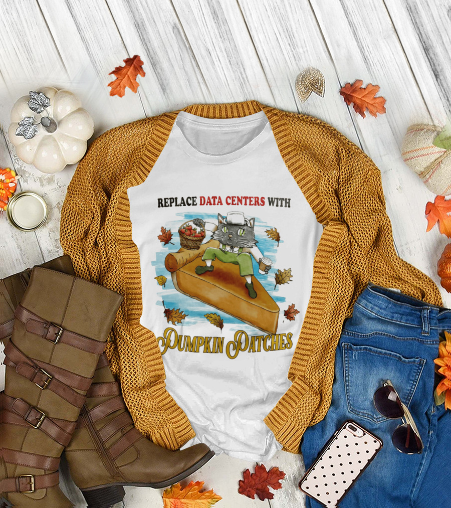 Replace Data Centers With Pumpkin Patches Cat On Pie With Coffee And Harvest Leaves T-Shirt