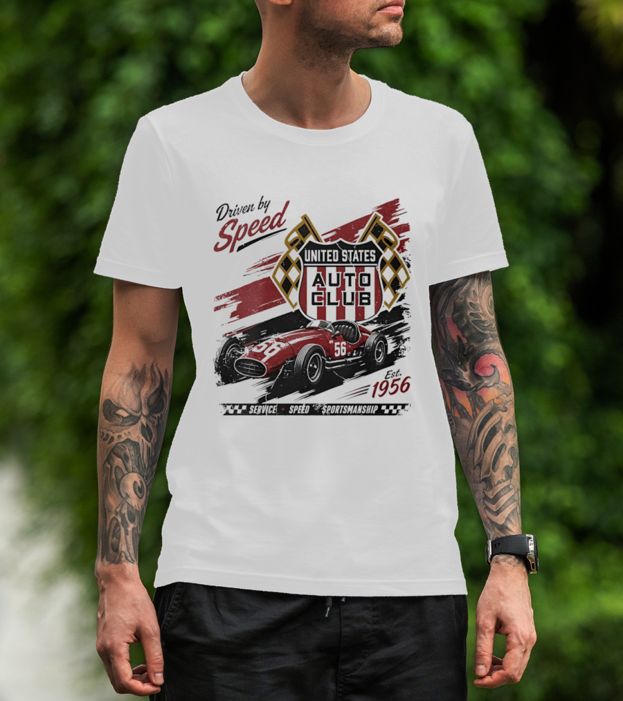 Driven By Speed United States Auto Club Est 1956 Service Speed Sportsmanship Racing Car T-Shirt