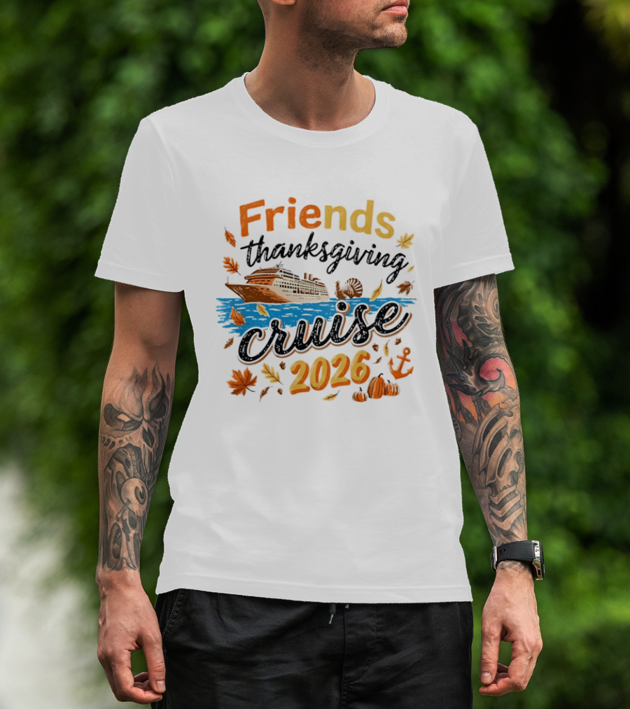 Friends Thanksgiving Cruise 2026 Ocean Liner Turkey Pumpkins Fall Leaves Anchor T-Shirt