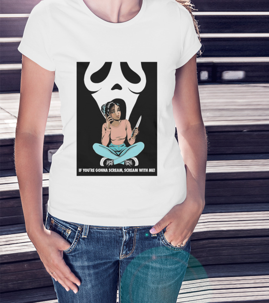If You're Gonna Scream Scream With Me Ghostface Mask And Woman T-Shirt