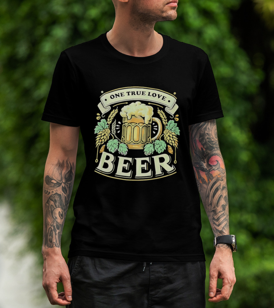 One True Love Beer Frothy Hop Cones Wheat Ears T-Shirt