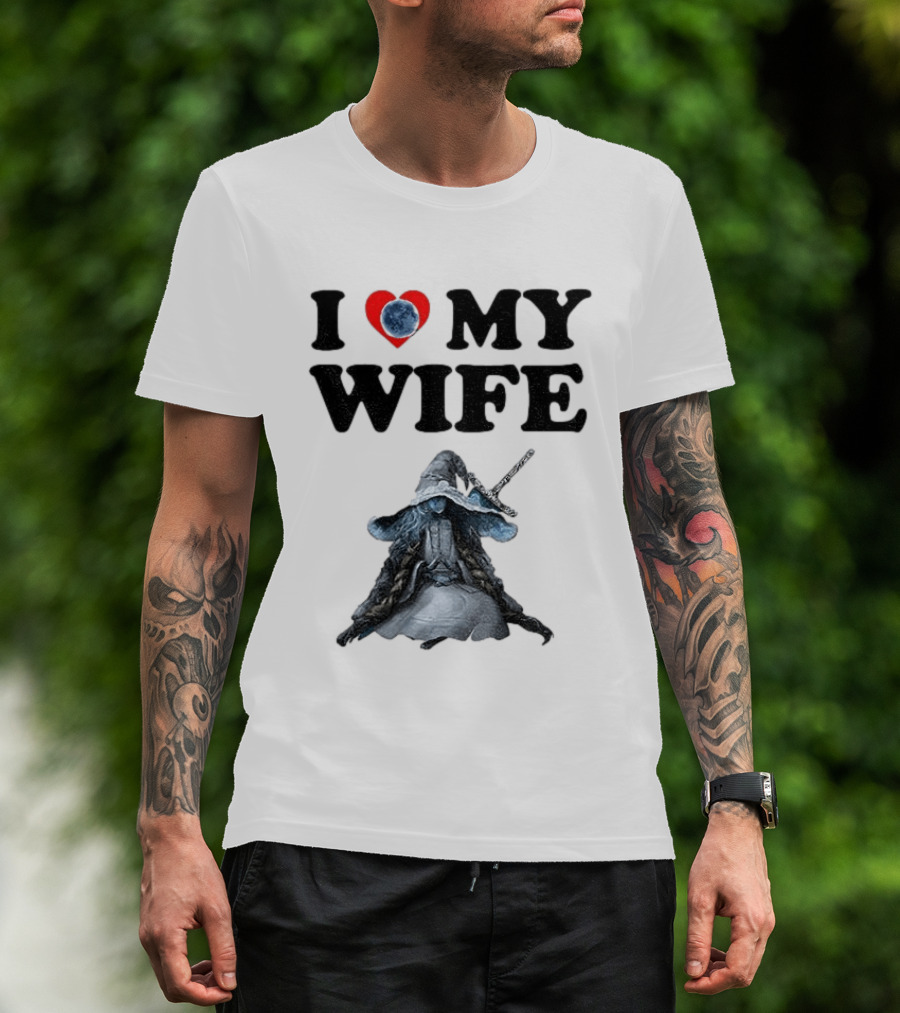 I Love My Wife Ranni Anime Lover T-Shirt