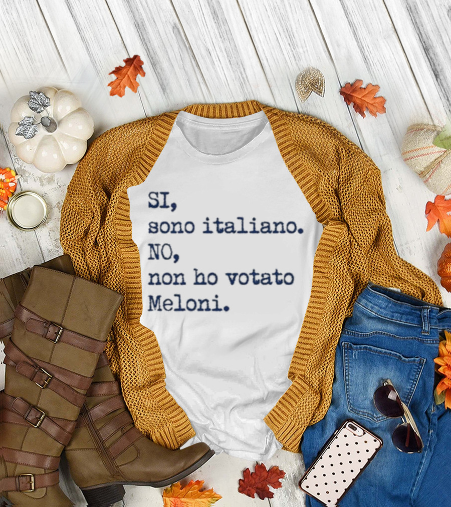 SI Sono Italiano NO Non Ho Votato Meloni T-Shirt