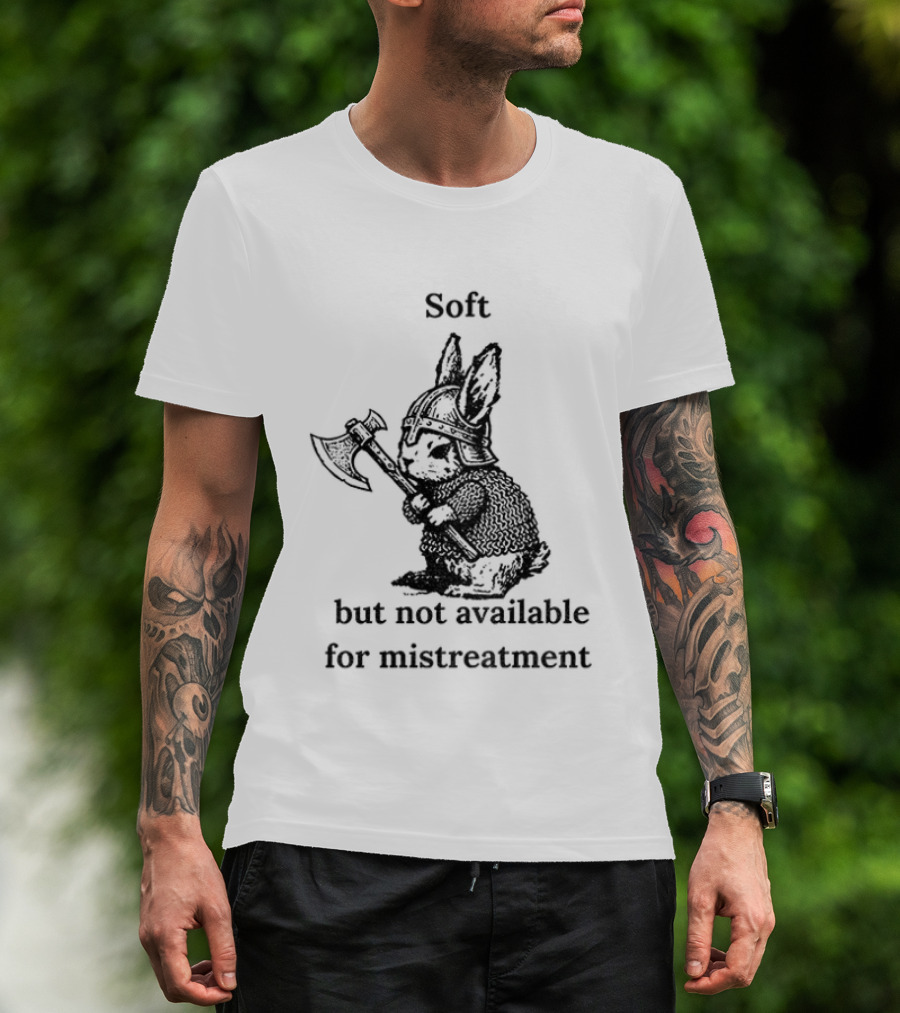 Warrior Bunny Soft But Not Available For Mistreatment Axe T-Shirt