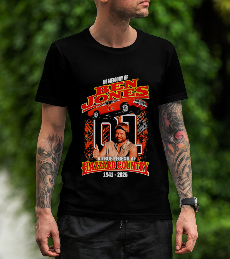 In Memory Of Ben Jones A True Legend Of Hazzard Country 1941 2026 01 Car T-Shirt
