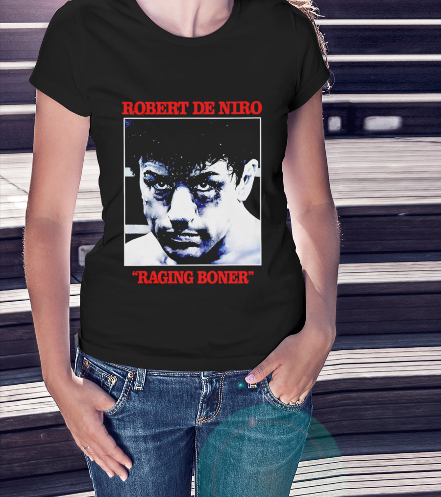 Robert De Niro Raging Boner T-Shirt
