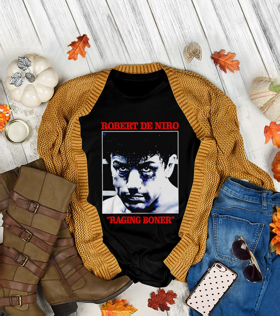 Robert De Niro Raging Boner T-Shirt