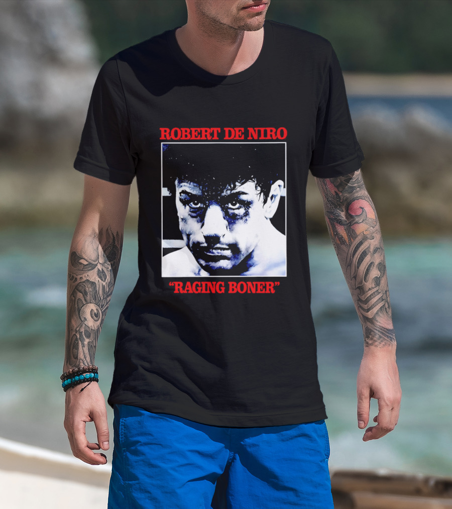 Robert De Niro Raging Boner T-Shirt
