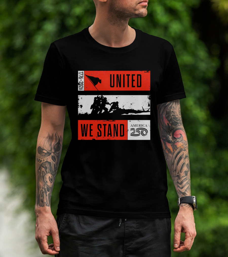 United We Stand 1776 2026 America 250 Iwo Jima T-Shirt