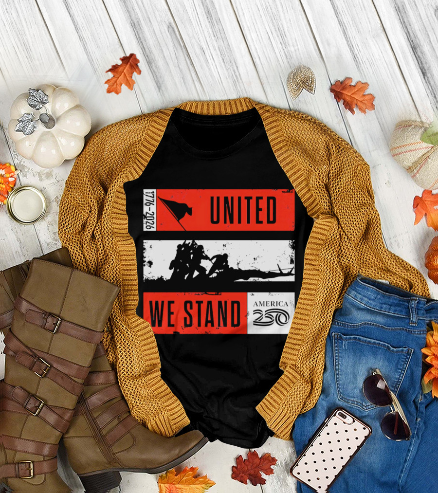 United We Stand 1776 2026 America 250 Iwo Jima T-Shirt
