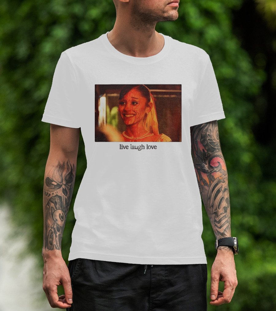 Ariana Grande Horror Movie Blood Scene Live Laugh Love T-Shirt