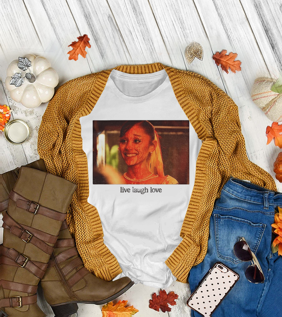 Ariana Grande Horror Movie Blood Scene Live Laugh Love T-Shirt