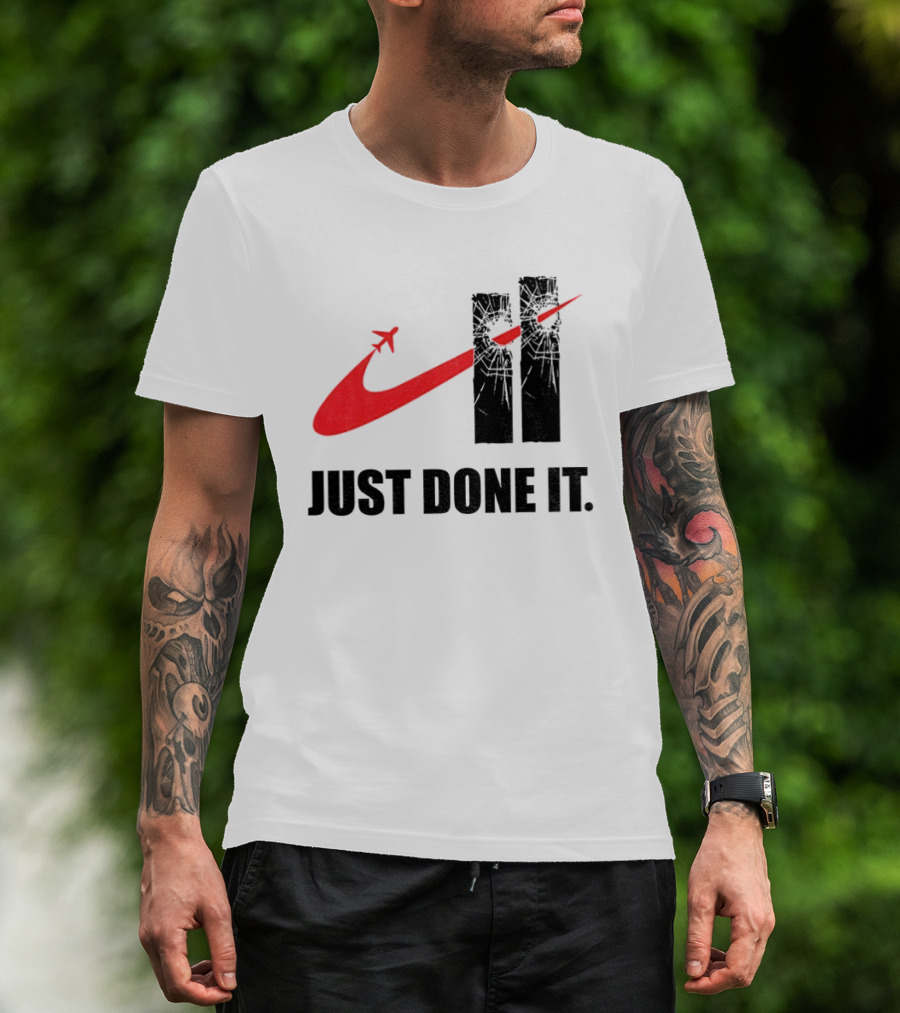 Dark Humor Just Done It 9 11 Meme Twin Towers Airplane Swoosh T-Shirt