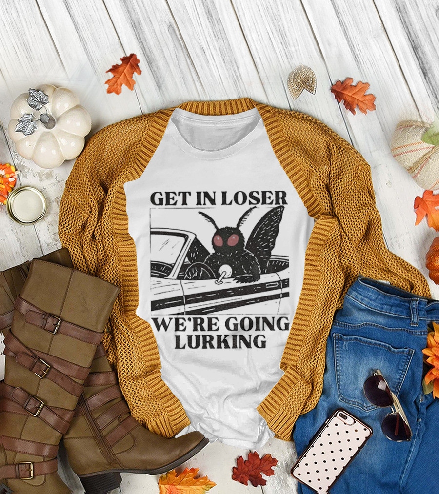 Get In Loser Mothman Car Meme We're Going Lurking Cryptid Humor T-Shirt