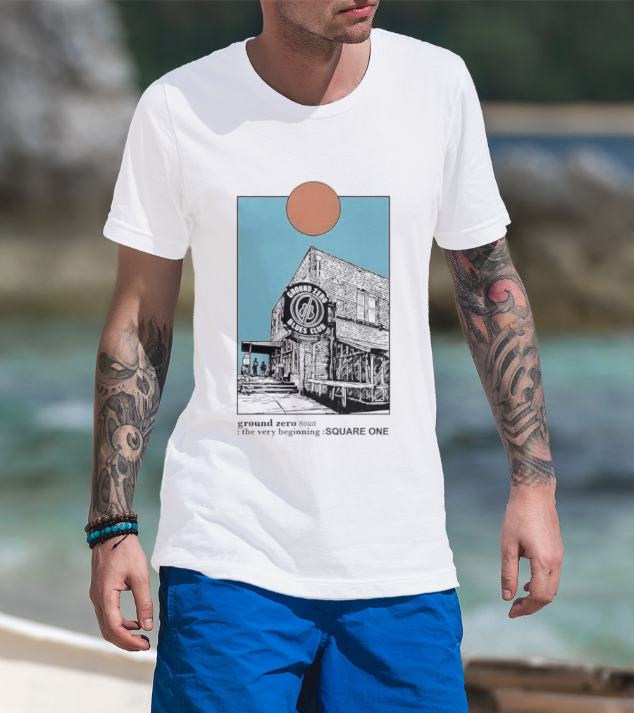 Ground Zero Blues Club Clarksdale The Very Beginning Square One Brick Building Sun Line T-Shirt
