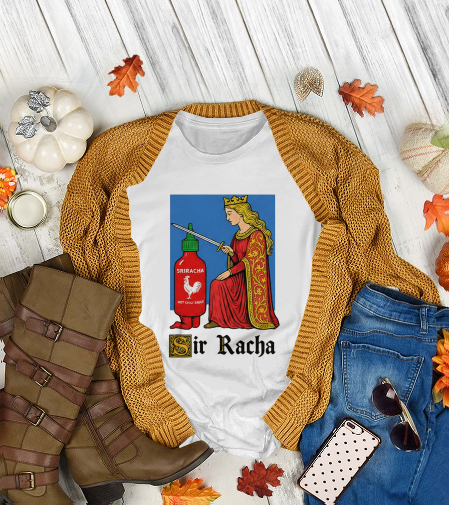 Sir Racha Sriracha Hot Chili Sauce Royalty Knight Royals T-Shirt