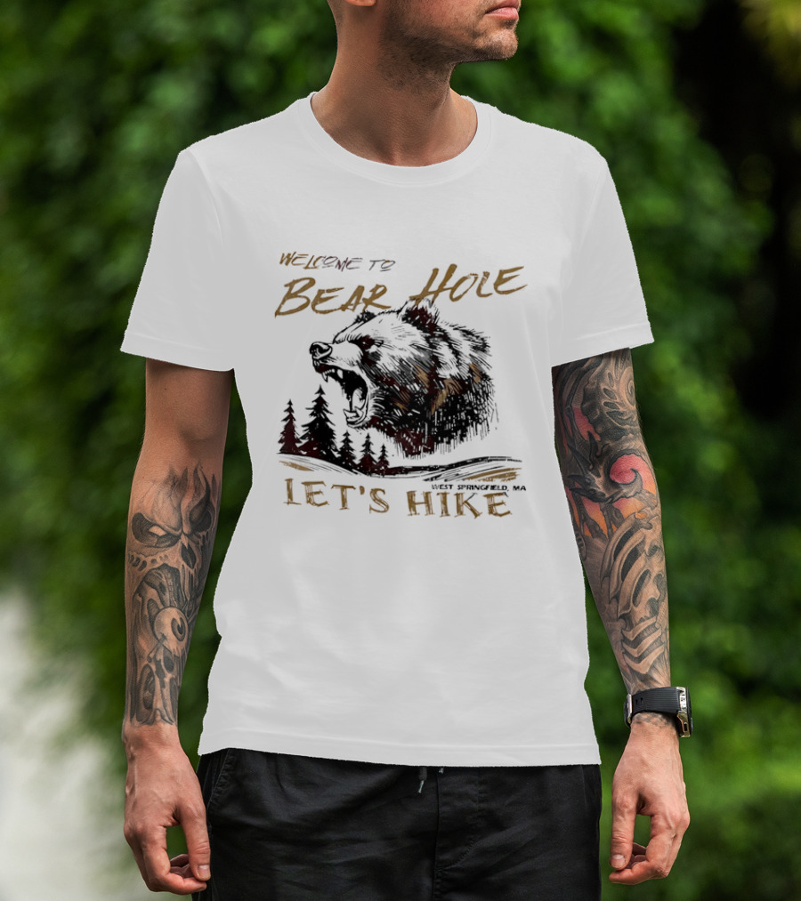 Welcome To Bear Hole Let's Hike West Springfield MA Roaring Grizzly Head Pine Trees Sketch T-Shirt