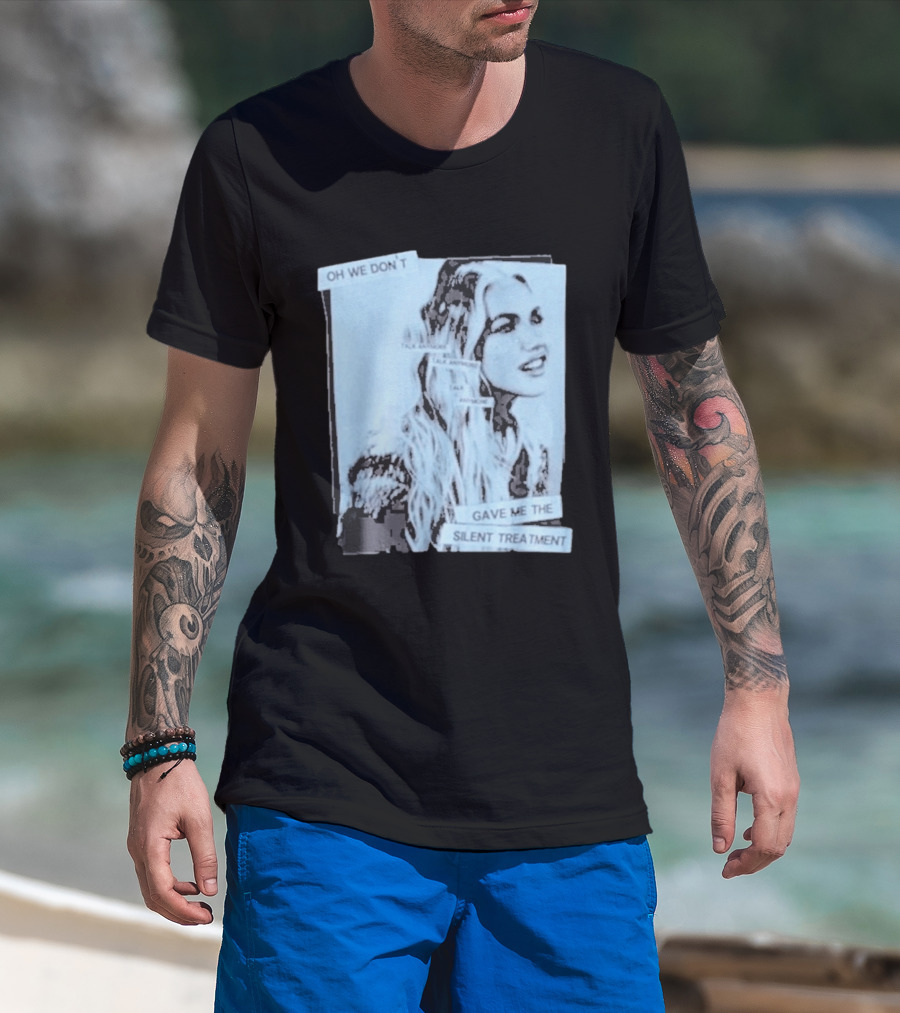Oh We Don't Talk Anymore Gave Me The Silent Treatment Freya Skye T-Shirt