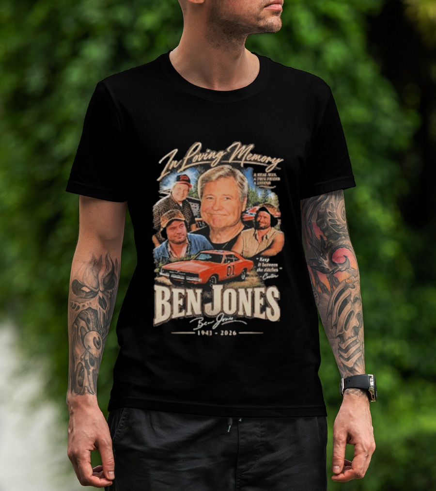 In Loving Memory Of Ben Jones 1941 2026 Keep It Between The Ditches Cooter T-Shirt