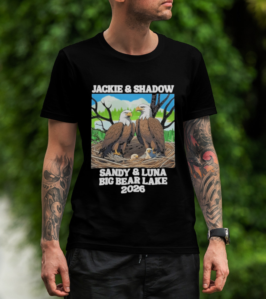 Jackie & Shadow Sandy Luna Big Bear Lake 2026 Eagles T-Shirt