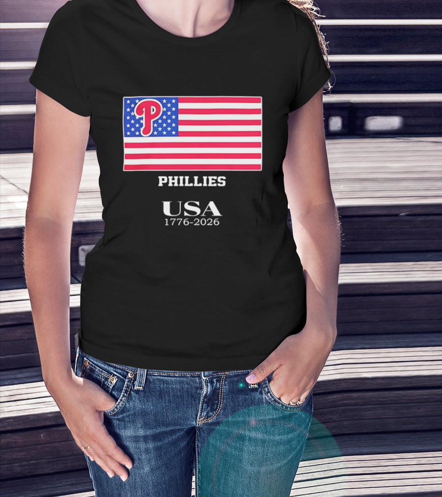 Philadelphia Phillies USA Flag 1776 2026 Stars And Stripes T-Shirt