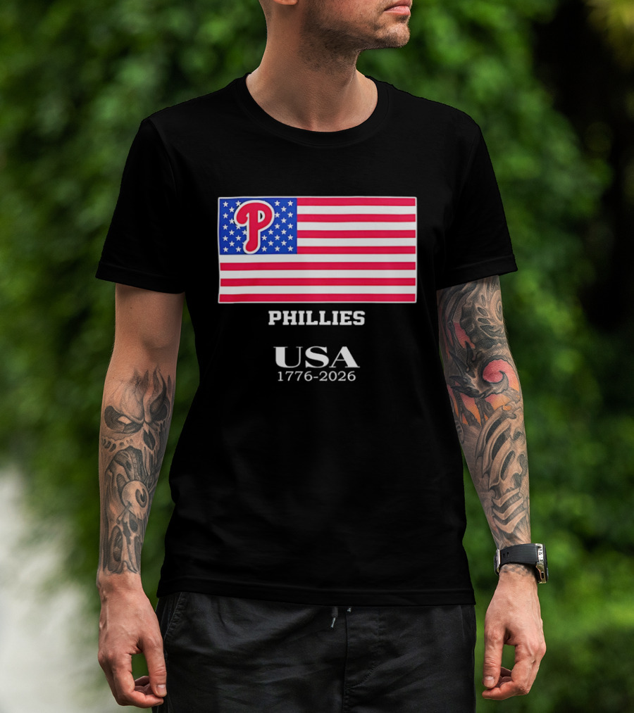 Philadelphia Phillies USA Flag 1776 2026 Stars And Stripes T-Shirt