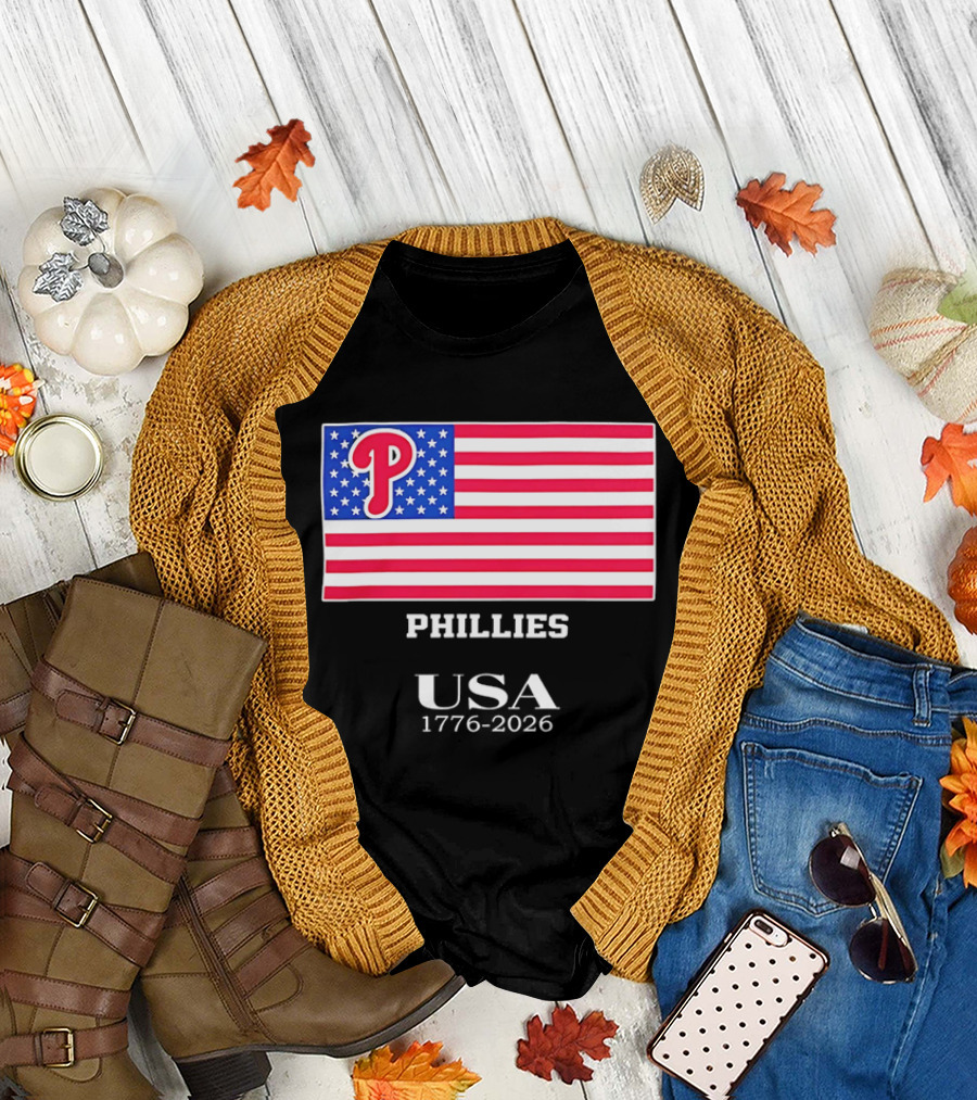Philadelphia Phillies USA Flag 1776 2026 Stars And Stripes T-Shirt
