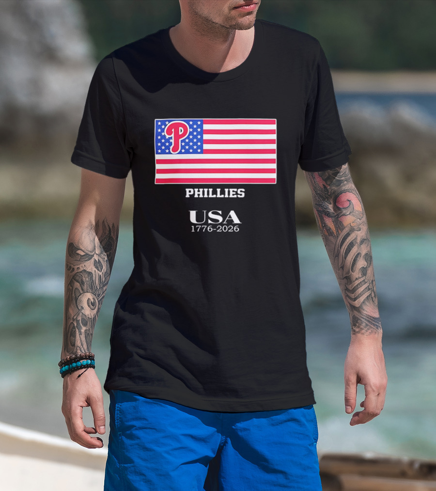 Philadelphia Phillies USA Flag 1776 2026 Stars And Stripes T-Shirt
