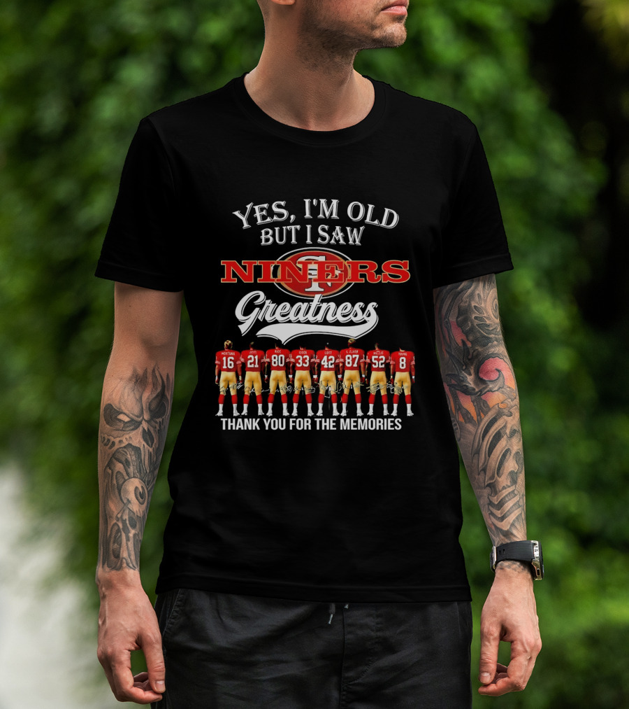 Yes I'm Old But I Saw Niners Greatness Thank You For The Memories Montana Rice Young 49ers Legends T-Shirt