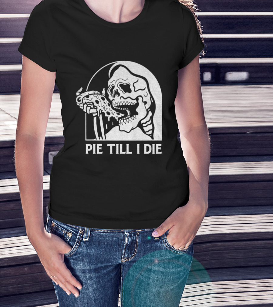 Skeleton Eating Pizza Pie Till I Die Halloween Humor T-Shirt