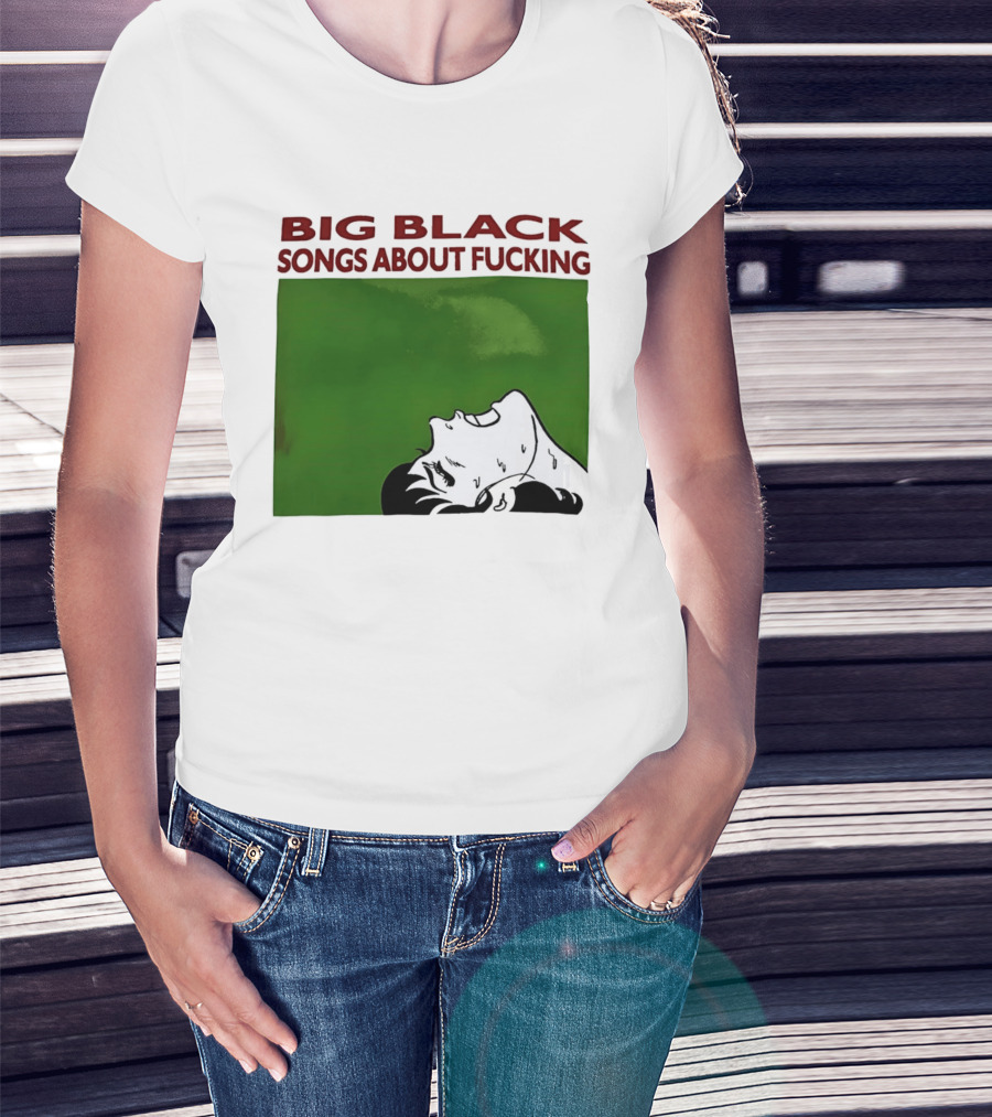 Big Black Songs About Fucking Green Background Sweating Face T-Shirt