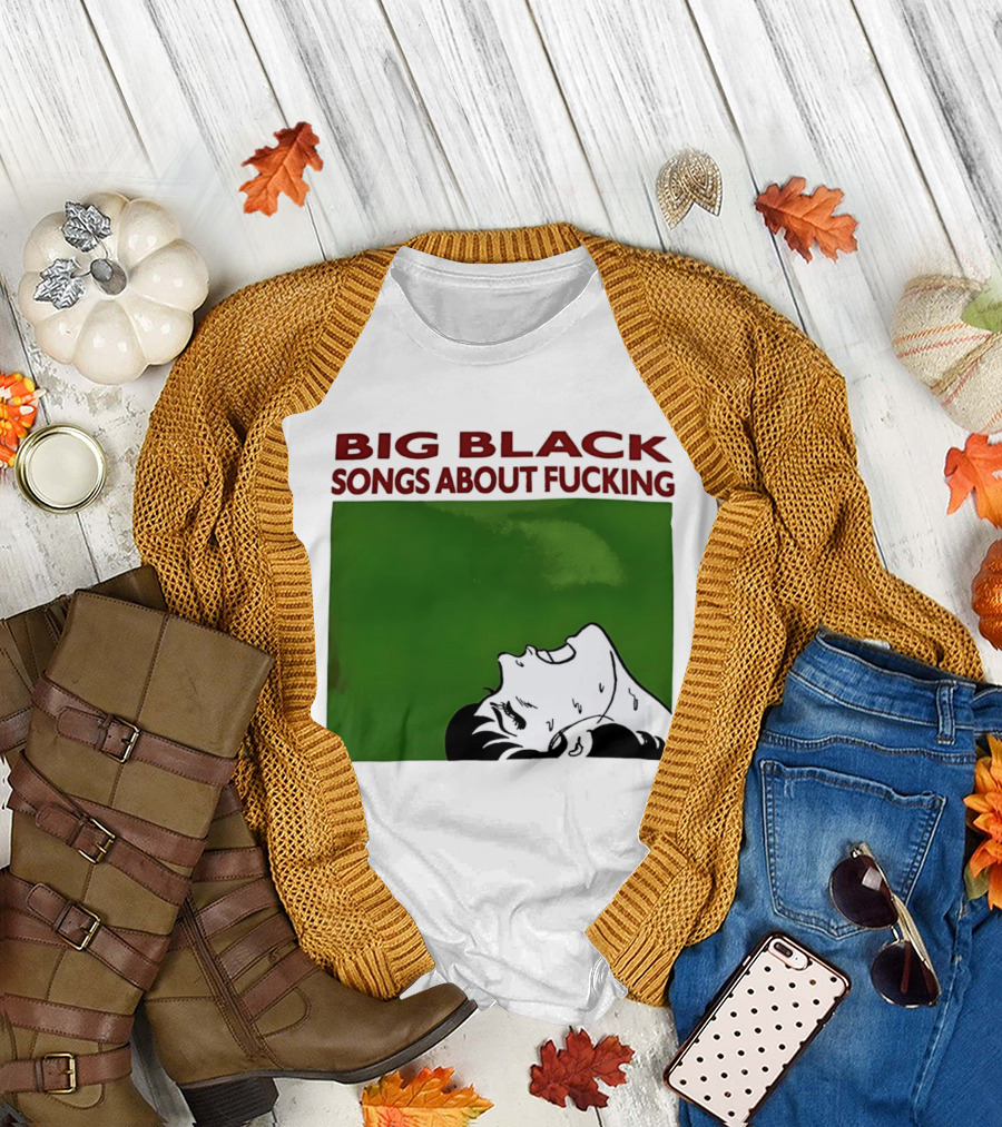 Big Black Songs About Fucking Green Background Sweating Face T-Shirt